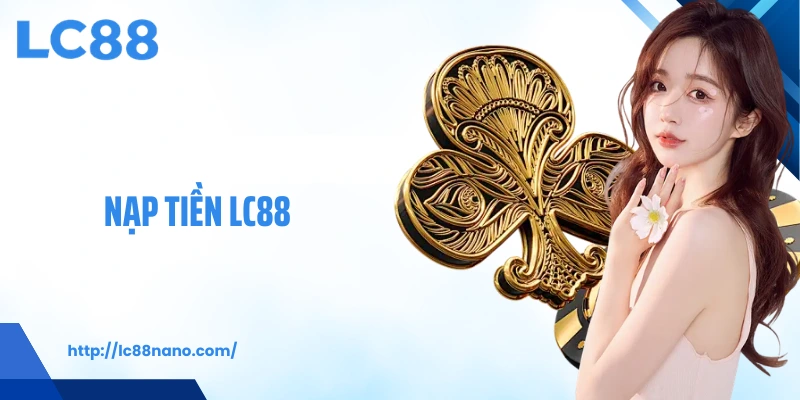 Nạp tiền LC88